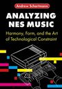 Andrew Schartmann: Analyzing NES Music, Buch