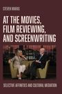 Steven Maras: At the Movies, Film Reviewing, and Screenwriting, Buch