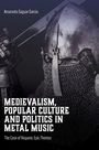 Titel: "Medievalism, Popular Culture and Politics in Metal Music". Ritterhelm und Kettenhemd im Hintergrund.