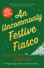 „An Uncommonly Festive Fiasco“ von Hannah Hendy. Grüner Hintergrund, gelbe Schrift, Weihnachtsbaumzweige.
