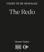 Texte: "COVER TO BE REVEALED", "The Redo", "Eleanor Tucker". Darunter zwei Logos auf schwarzem Hintergrund.