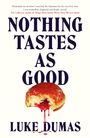 „NOTHING TASTES AS GOOD“ steht in großen Buchstaben. Darunter ein Donut mit tropfender roter Füllung. Autor: Luke Dumas.