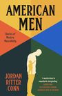Text: "AMERICAN MEN. Stories of Modern Masculinity. JORDAN RITTER CONN." Silhouette eines Mannes mit Kind. Bunte, geteilte Farben.