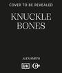 Alex Smith: Knuckle Bones, Buch