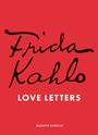 Suzanne Barbezat: Frida Kahlo's Love Letters, Buch