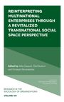 Mike Geppert: Reinterpreting Multinational Enterprises Through a Revitalized Transnational Social Space Perspective, Buch