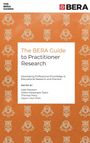 The BERA Guide to Practitioner Research, Buch