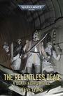 „The Relentless Dead. A Death Korps Novel. Steve Lyons.“ Drei Soldaten in Rüstungen mit Masken und Waffen.