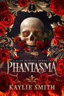 Kaylie Smith: Phantasma, Buch