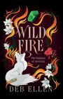 Deb Ellen: Wildfire, Buch
