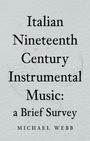 Michael Webb: Italian Nineteenth Century Instrumental Music, Buch