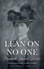 "Lean on No One: Elizabeth Garver Jordan, Pioneering journalist, author, feminist, Victoria Carroll." Historisches Porträt.