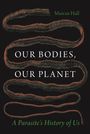 Marcus Hall: Our Bodies, Our Planet, Buch