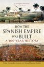 Felipe Fernández-Armesto: How the Spanish Empire Was Built, Buch