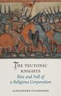Aleksander Pluskowski: The Teutonic Knights, Buch