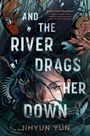 Jihyun Yun: And the River Drags Her Down, Buch