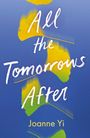 Joanne Yi: All the Tomorrows After, Buch