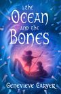 Genevieve Carver: The Ocean and the Bones, Buch