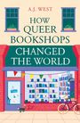 A J West: How Queer Bookshops Changed the World, Buch
