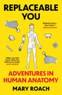 Mary Roach: Replaceable You, Buch