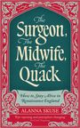Alanna Skuse: The Surgeon, The Midwife, The Quack, Buch