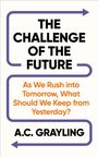 „THE CHALLENGE OF THE FUTURE“ und „A.C. GRAYLING“ in schwarzen Buchstaben, orangefarbener Untertitel, lila Pfeilmuster.