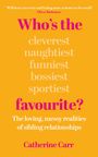 Buchtitel in lebhaften Farben: „Who’s the favourite?“ Autor: Catherine Carr. Texte beschreiben Geschwisterdynamik.