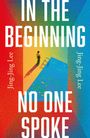 Texts: "IN THE BEGINNING NO ONE SPOKE" und "Jing-Jing Lee". Eine Frau steht neben einem Pool, buntes Farbenspiel.
