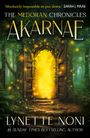„Absolutely impossible to put down.“ THE MEDORAN CHRONICLES: AKARNAE. Ein leuchtendes Tor in einem Wald.