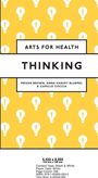 "ARTS FOR HEALTH. THINKING. Megan Brown, Anna Harvey Bluemel & Camillo Coccia." Gelber Hintergrund mit Glühbirnenmuster.