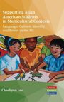 Chaehyun Lee: Supporting Asian American Students in Multicultural Contexts, Buch