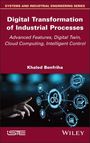 Khaled Benfriha: Digital Transformation of Industrial Processes, Buch