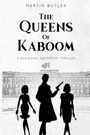 Martin Butler: The Queens of Kaboom, Buch