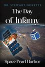 "Dr. Stewart Nozette, The Day of Infamy, Space Pearl Harbor." Weltraum-Szene mit Satelliten, Erde und Flaggen von Israel und Iran.