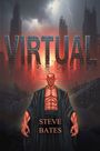 Text: "VIRTUAL" und "STEVE BATES". Illustration: Muskulöser Mann, roter Himmel, Blitze, kaputte Gebäude im Hintergrund.