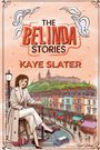 "The Belinda Stories", "Kaye Slater". Illustration: Frau in heller Kleidung, pastellfarbene Stadtszene mit Hügel im Hintergrund.