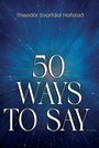 Theodór Svarfdal Hafstað: 50 Ways To Say ____, Buch