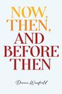 "NOW, THEN, AND BEFORE THEN" in großen Buchstaben, darunter "Donna Warfield". Heller Hintergrund, dunkle Schrift.