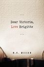 „Dear Victoria, Love Brigitte“ steht auf cremefarbenem Papier, mit „Love“ in roter Schrift.
