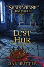 "THE SHADOWBANE CHRONICLES BOOK 1: THE LOST HEIR" von Dan Rutter. Illustration: Krone in Blutlache, trostloser Thronsaal.