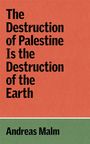 Andreas Malm: The Destruction of Palestine is the Destruction of the Earth, Buch