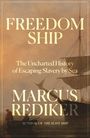 „Freedom Ship“, „The Uncharted History of Escaping Slavery by Sea“, Marcus Rediker. Ein Segelschiff am Horizont.