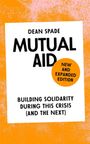 "Mutual Aid: New and Expanded Edition. Building Solidarity During This Crisis (and the Next)." Orange Hintergrund.