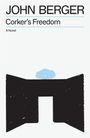 "JOHN BERGER, Corker's Freedom, A Novel" steht oben. Darunter ein großes schwarzes Tor mit einem blauen Wolkensymbol.