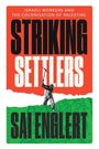 Text: "Israeli Workers and the Colonisation of Palestine. Striking Settlers. Sai Englert." Illustration: Arbeiter mit Pickel.