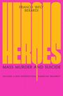 FRANCO 'BIFO' BERARDI, HEROES, MASS MURDER AND SUICIDE. Knallgelber Text auf pinkem Hintergrund.
