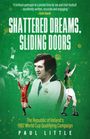 Paul Little: Shattered Dreams, Sliding Doors, Buch