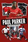 Paul Parker: Tackling the Game, Buch