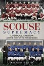 "Scouse Supremacy: Liverpool, Everton and the Story of the 1905/06 Season" von Kieran Smith. Oben und unten Teams in Rot und Blau.