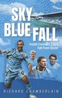 „SKY BLUE FALL: Inside Coventry City's Fall From Grace“ von Richard Chamberlain. Fußballspieler und Stadion.